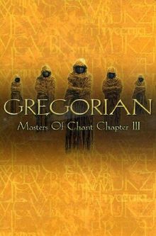 Gregorian - Masters of Chant: Chapter III