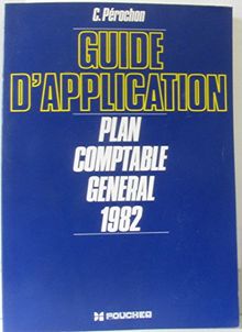 Plan comptable général 1982 +mille neuf cent quatre-vingt-deux : Guide d'application von Pérochon, Claude, Prost, André | Buch | Zustand gut