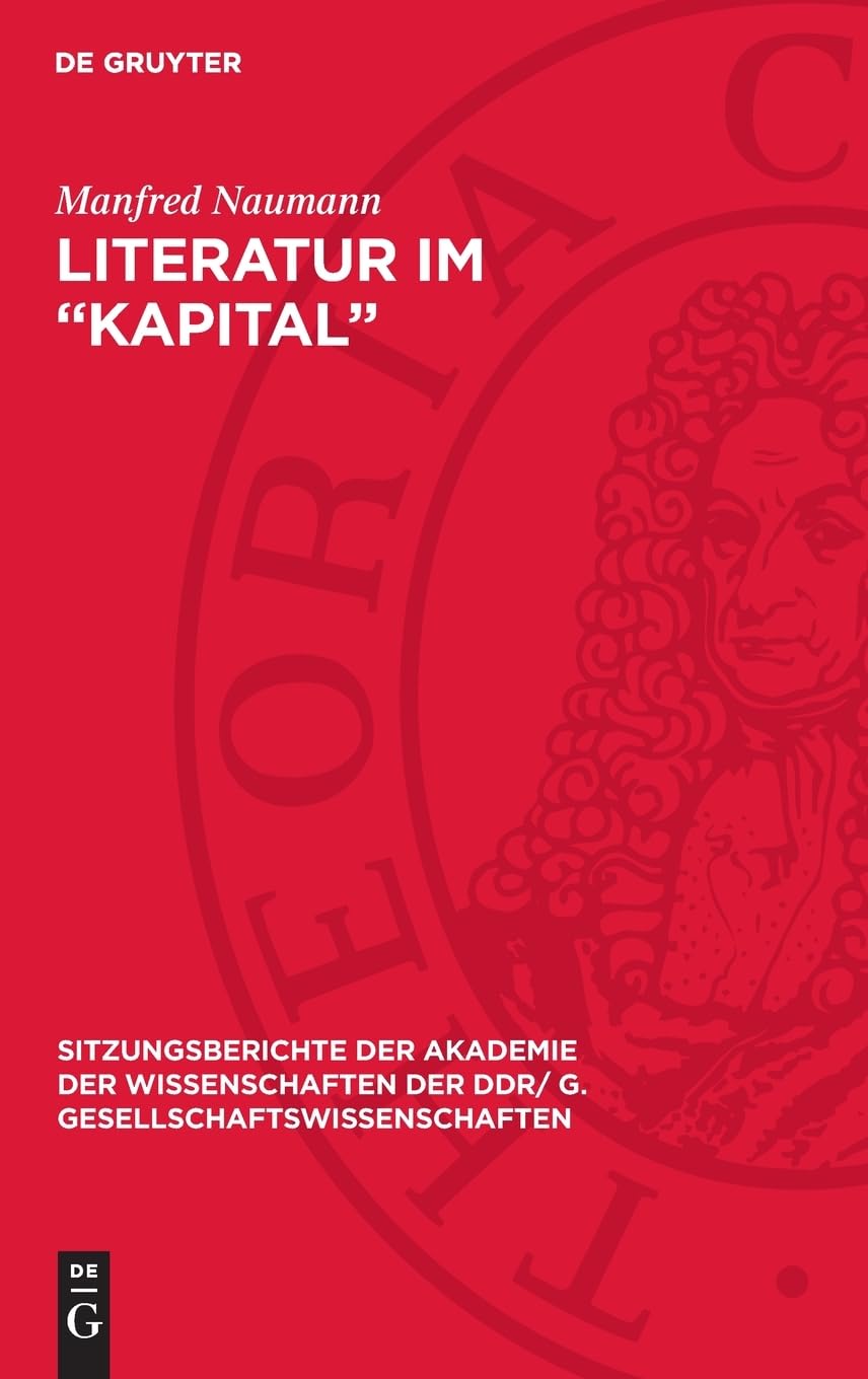 Literatur im „Kapital“: DE (Sitzungsberichte der Akademie der Wissenschaften der DDR/ G. Gesellschaftswissenschaften, 1979,2)