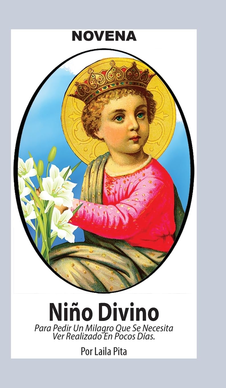 Novena De Niño Divino para Pedir un Milagro que se necesita ver Realizado en Pocos Días (Corazon Renovado)
