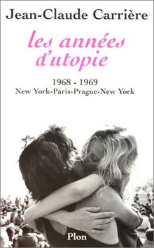 Les années d'utopie : 1968-1969 : New York-Paris-Prague-New York