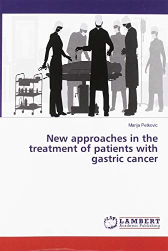 New approaches in the treatment of patients with gastric cancer