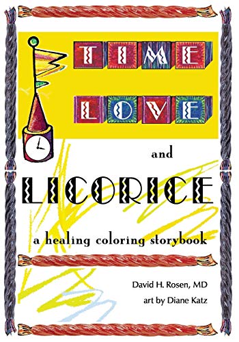 Time, Love, and Licorice: A Healing Coloring Storybook