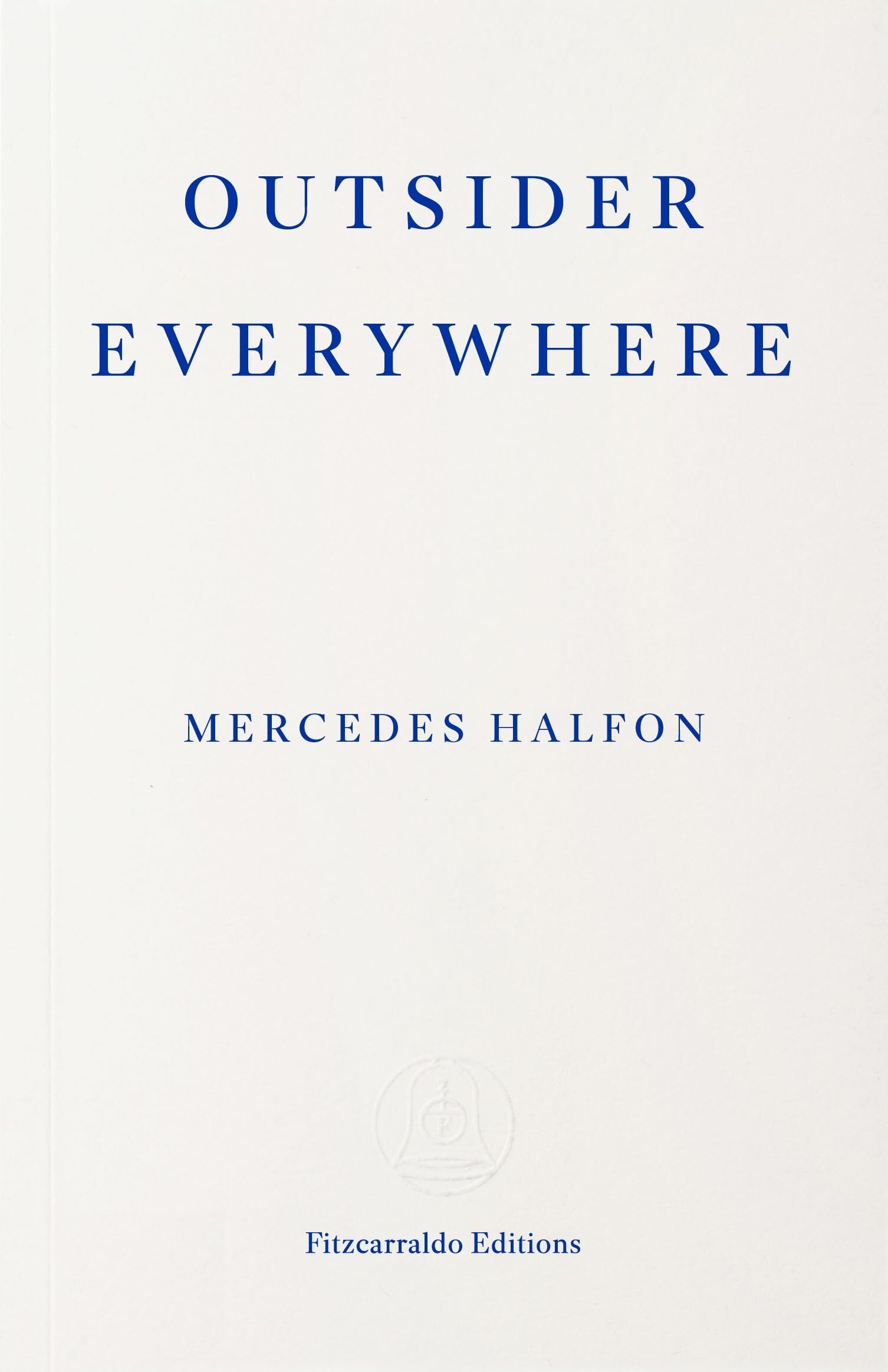 Halfon, Mercedes: Outsider Everywhere