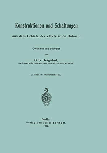 Konstruktionen und Schaltungen aus dem Gebiete der elektrischen Bahnen (German Edition)