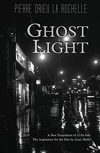 Pierre Drieu La Rochelle Ghost Light