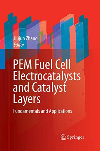 PEM Fuel Cell Electrocatalysts and Catalyst Layers: Fundamentals and Applications