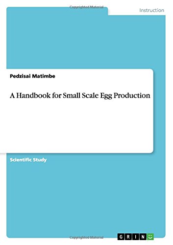 A Handbook for Small Scale Egg Production