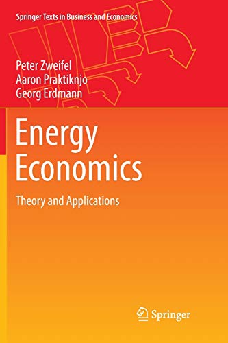 Energy Economics: Theory and Applications (Springer Texts in Business and Economics)