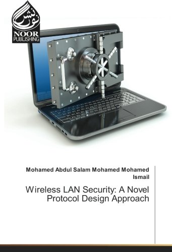 Wireless LAN Security: A Novel Protocol Design Approach