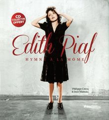 Edith Piaf : hymne à la môme