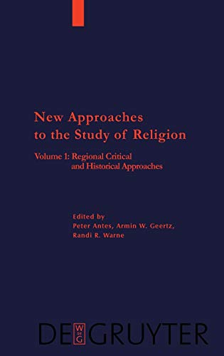 Regional, Critical, and Historical Approaches (Religion and Reason, 42, Band 1)