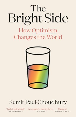 The Bright Side: How Optimism Changes the World