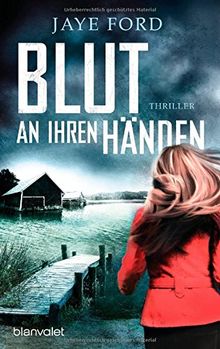 Blut an ihren Händen: Thriller