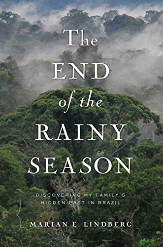 End of the Rainy Season: Discovering My Family's Hidden Past in Brazil