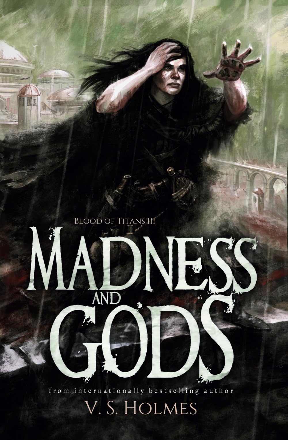 Madness and Gods (Blood of Titans, Band 3)