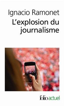 L'explosion du journalisme : des médias de masse à la masse de médias