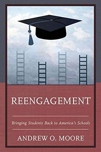 Reengagement: Bringing Students Back to America's Schools