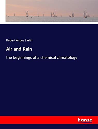 Air and Rain: the beginnings of a chemical climatology
