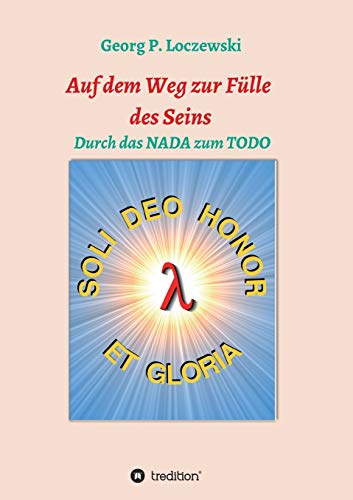 Auf dem Weg zur Fülle des Seins: Durch das NADA zum TODO