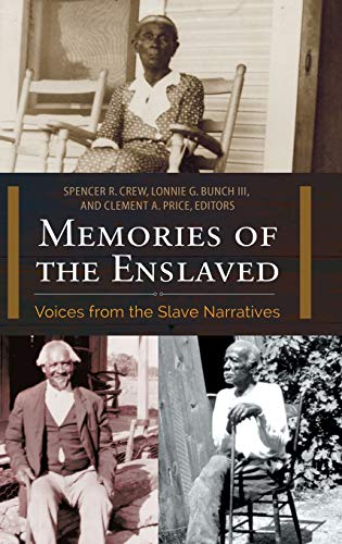 Memories of the Enslaved: Voices from the Slave Narratives