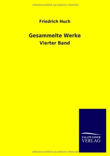 Gesammelte Werke: Vierter Band