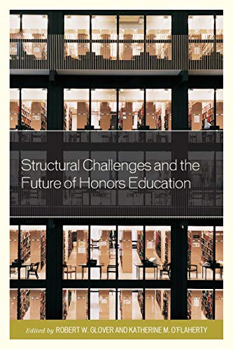 Structural Challenges and the Future of Honors Education (Honors Education in Transition, 3, Band 3)