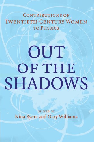 Out of the Shadows: Contributions of Twentieth-Century Women to Physics