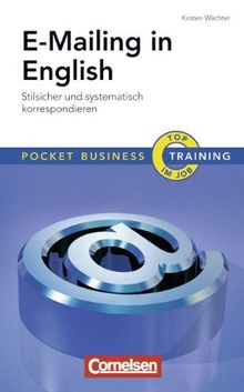 Pocket Business - Training: E-Mailing in English: Stilsicher und systematisch korrespondieren