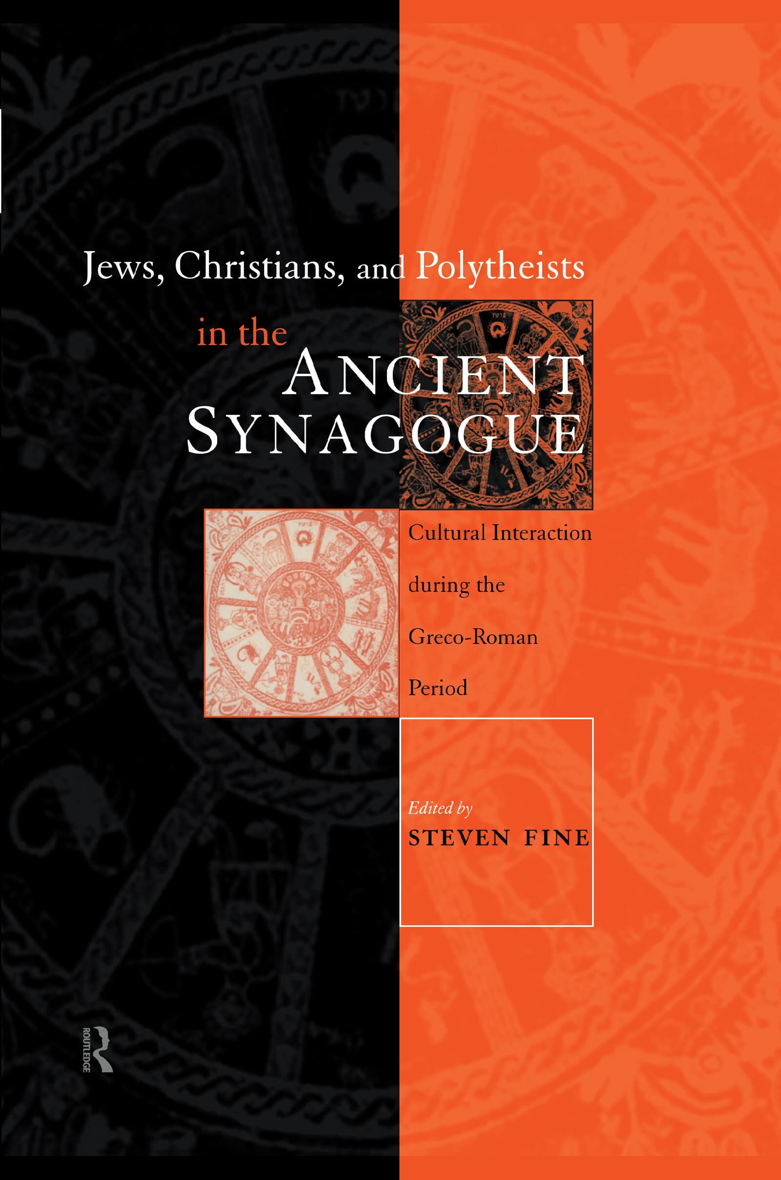 Jews, Christians, and Polytheists in the Ancient Synagogue: Cultural Interaction During the Greco-Roman Period