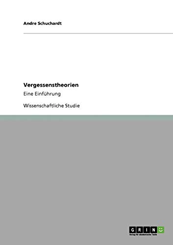 Vergessenstheorien: Eine Einführung