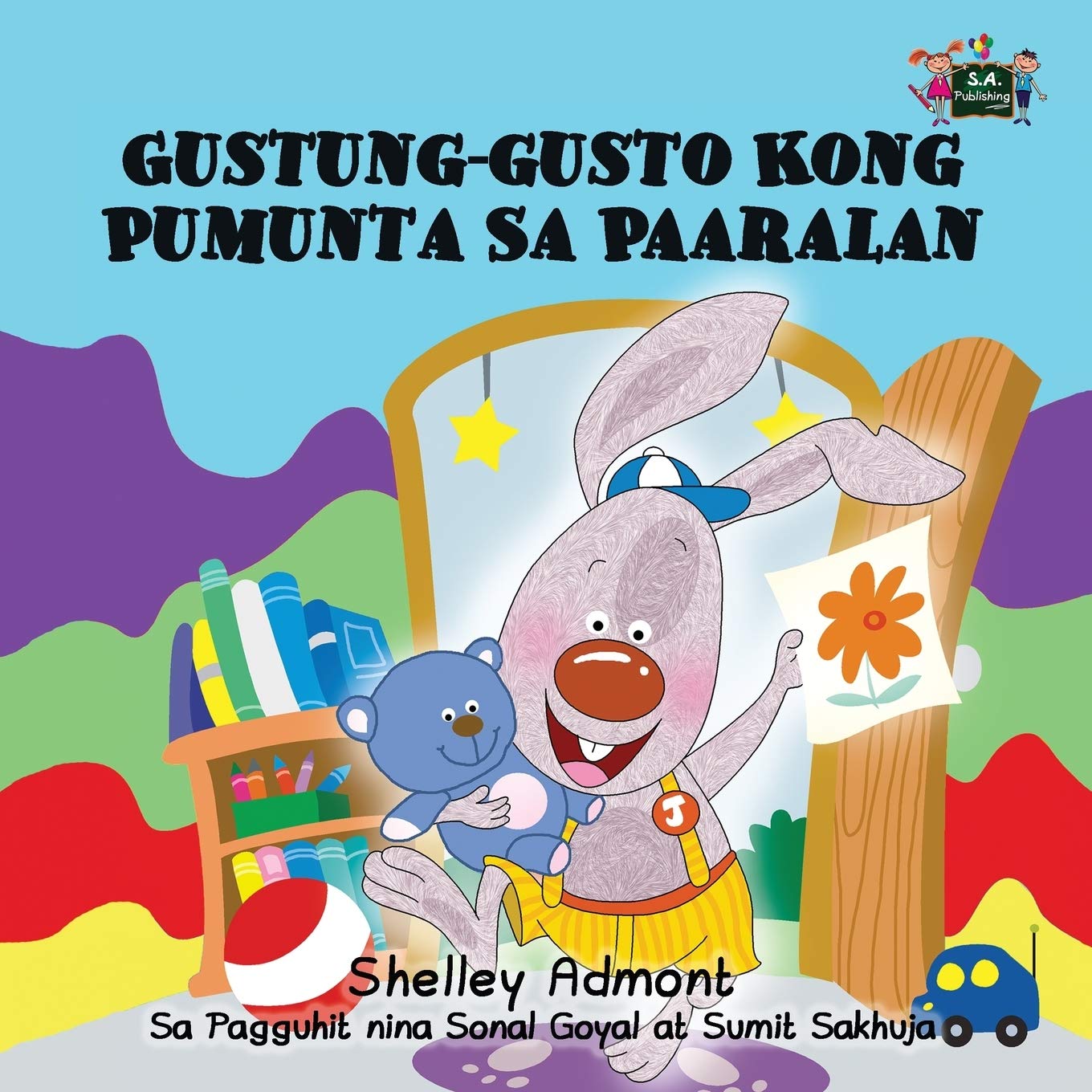 GUSTUNG-GUSTO KONG PUMUNTA SA PAARALAN: Tagalog language edition: Tagalog Edition (Tagalog Bedtime Collection)