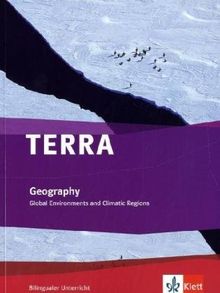 TERRA Geography: TERRA bilingual. Global environments and climatic regions. Schülerbuch 7.-10. Schuljahr