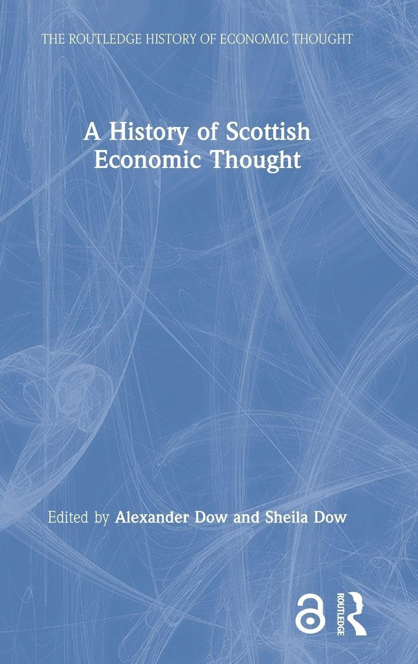 A History of Scottish Economic Thought (Routledge History of Economic Thought)