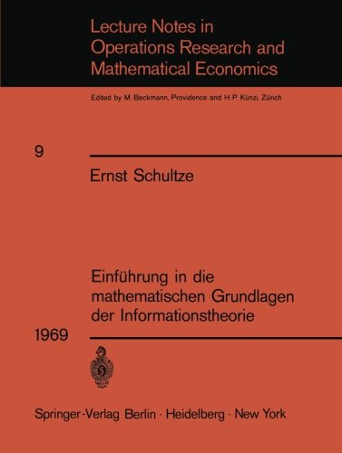 Einführung in die mathematischen Grundlagen der Informationstheorie (Lecture Notes in Economics and Mathematical Systems)