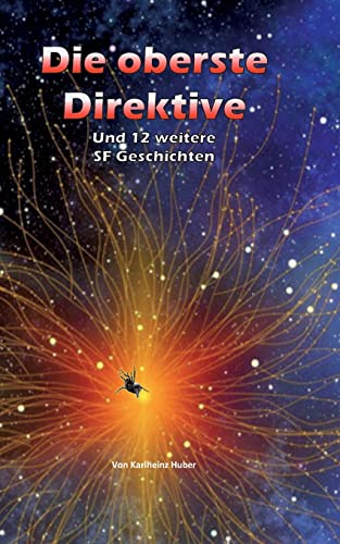 Die oberste Direktive: 13 SF-Kurzgeschichten