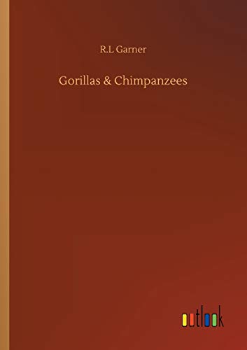Gorillas & Chimpanzees