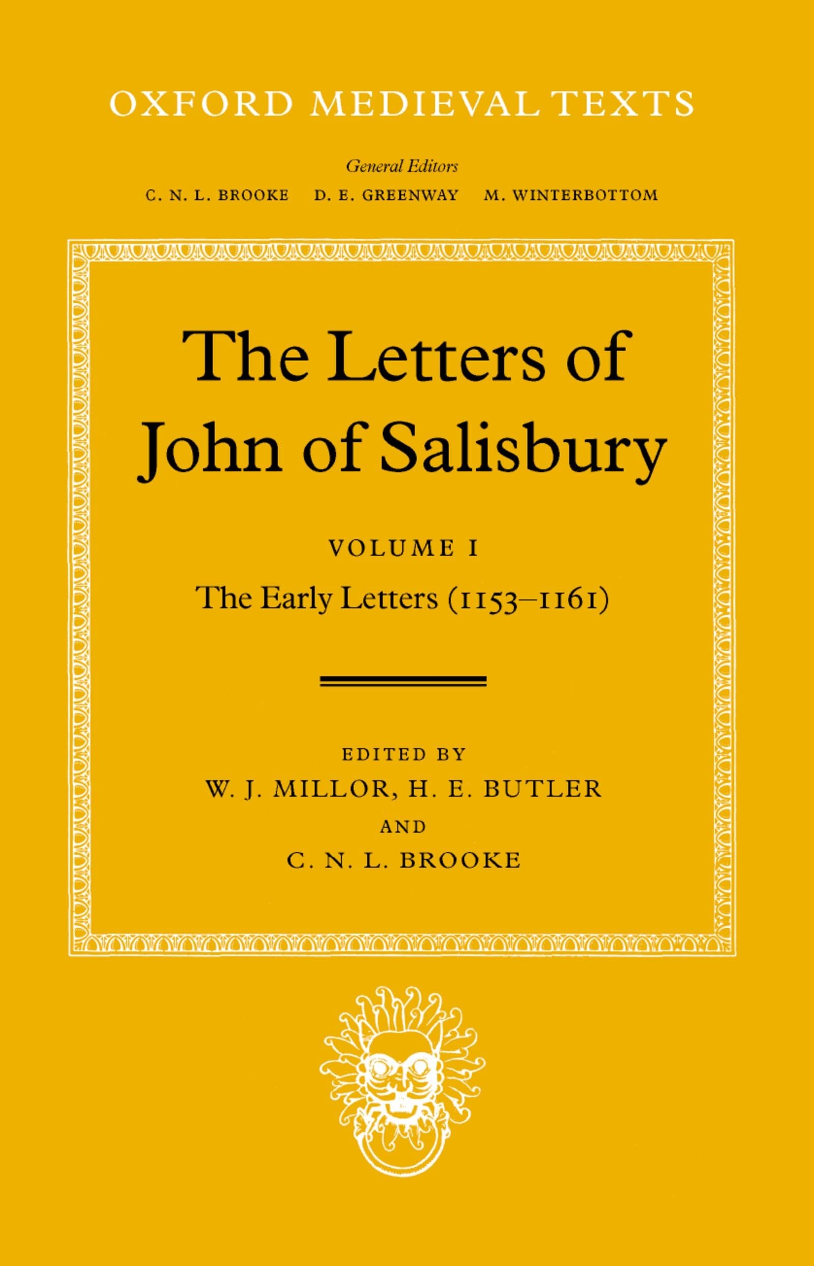 The Letters of John Salisbury: Volume I: The Early Letters (1153-1161) (Oxford Medieval Texts, Band 1)
