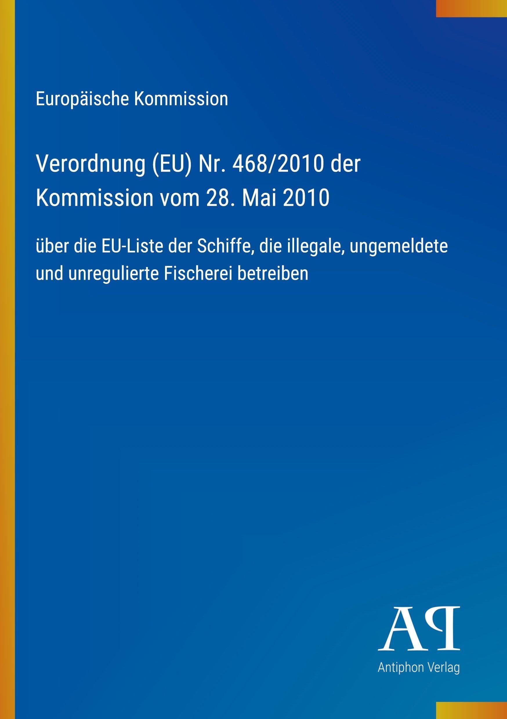Verordnung (EU) Nr. 468/2010 der Kommission vom 28. Mai 2010