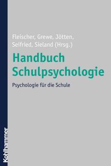 Handbuch Schulpsychologie: Psychologie für die Schule