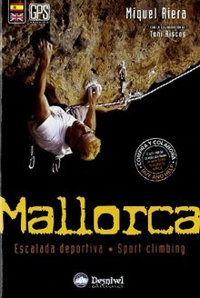 Mallorca : escalada deportiva (Guia De Escaladas)