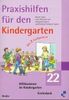 Praxishilfen für den Kindergarten, H.22, Ein neues Kindergartenjahr beginnt; Hier bin ich zu Hause; Danke, Erntedank