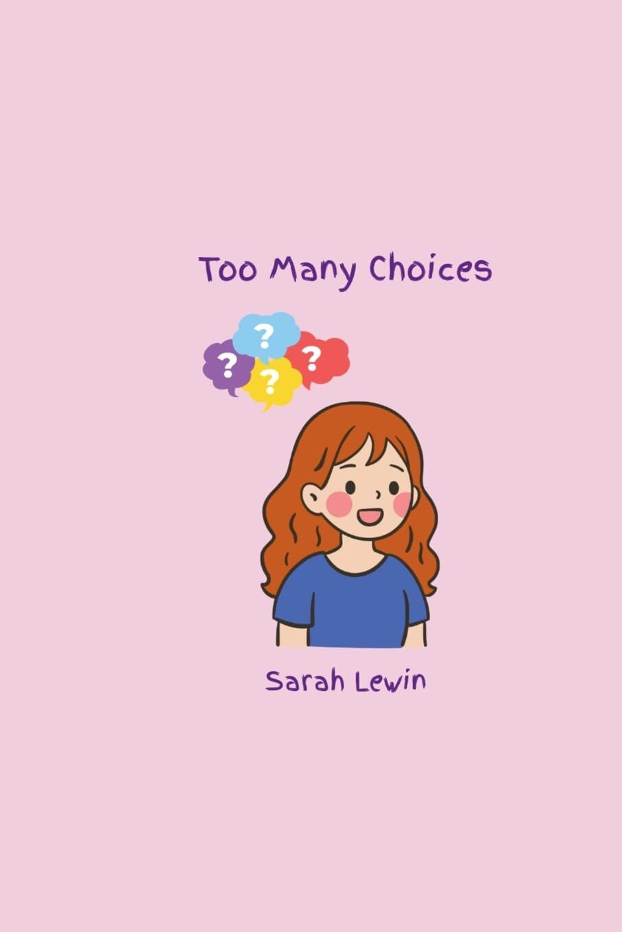 Too Many Choices