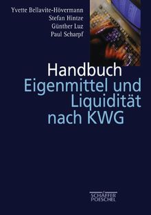 Handbuch Eigenmittel und Liquidität nach KWG von Yvette Bellavite-Hövermann | Buch | Zustand akzeptabel