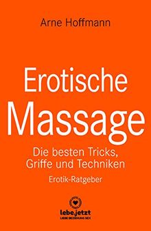 Erotische Massage | Erotischer Ratgeber / Eine sinnliche Massage kann eine der beglückendsten sexuellen Aktivitäten sein ...