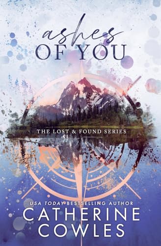 Catherine Cowles Ashes Of You, A Lost & Found Special Edition