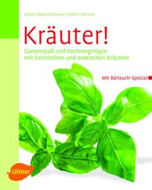 Kräuter!: Gartenspaß und Kochvergnügen mit heimischen und exotischen Kräutern von Gabriele Lehari | Buch | Zustand sehr gut