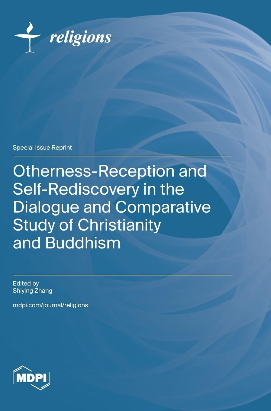 Otherness-Reception and Self-Rediscovery in the Dialogue and Comparative Study of Christianity and Buddhism