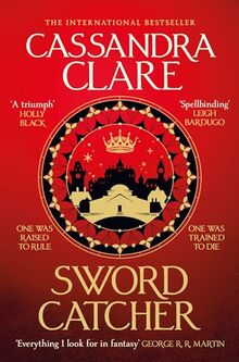 Sword Catcher: Discover the magical Sunday Times bestseller from the author of The Shadowhunter Chronicles (The Chronicles of Castellane, 1)