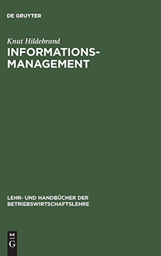 Informationsmanagement: Wettbewerbsorientierte Informationsverarbeitung mit Standard-Software und Internet (Lehr- und Handbücher der Betriebswirtschaftslehre)